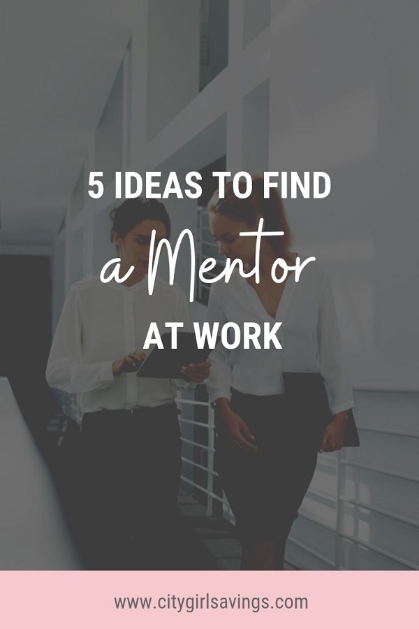 Mentor at Work ideas to find a mentor at work