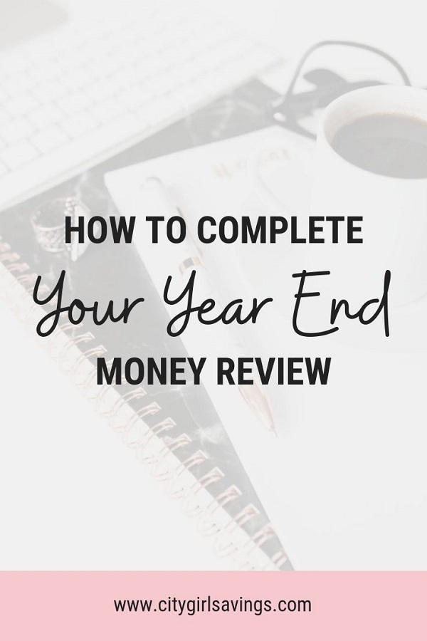 How to Complete Your Year End Money Review | City Girl Savings