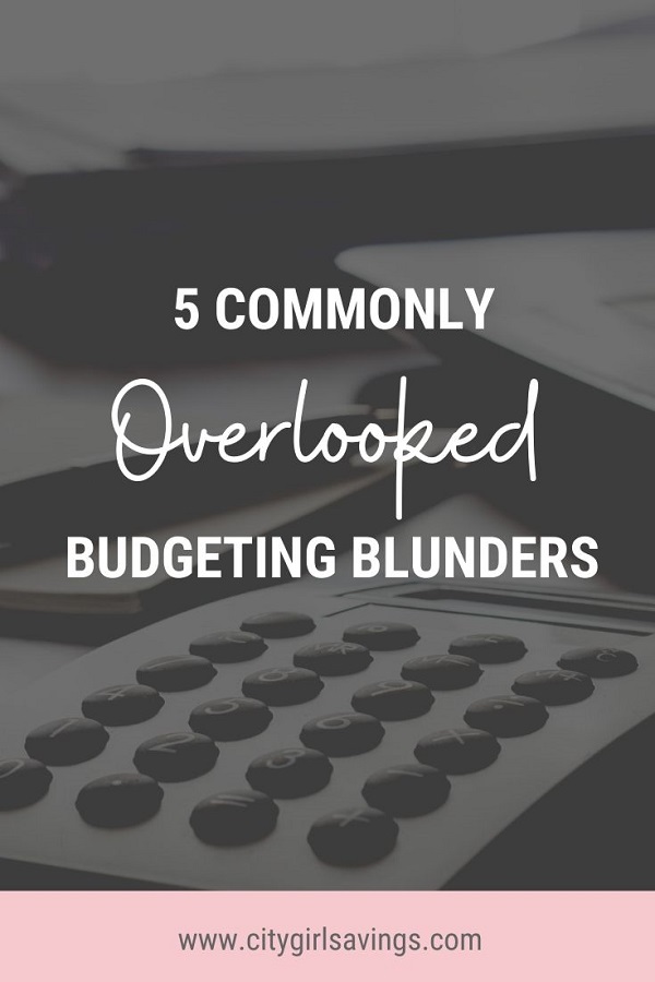 Budgeting Blunders Overlooked commonly overlooked budgeting blunders