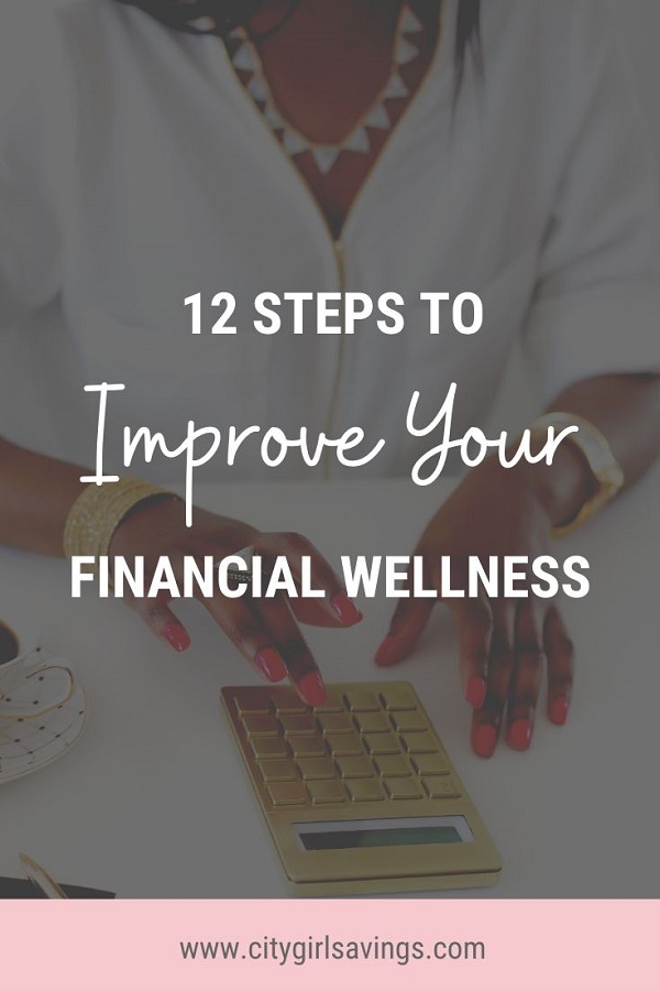 12 Steps to Improve Your Financial Wellness | City Girl Savings