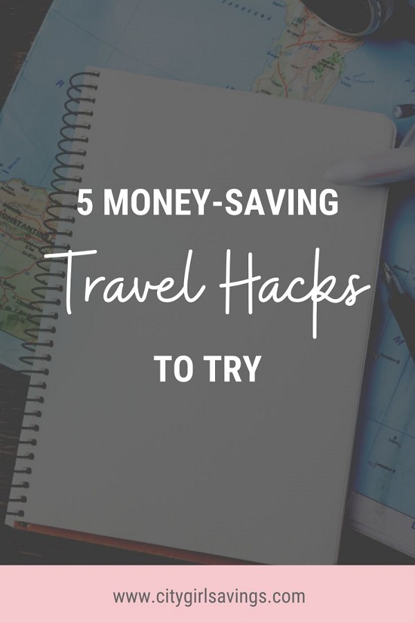 5 Money-Saving Travel Hacks to Try | City Girl Savings