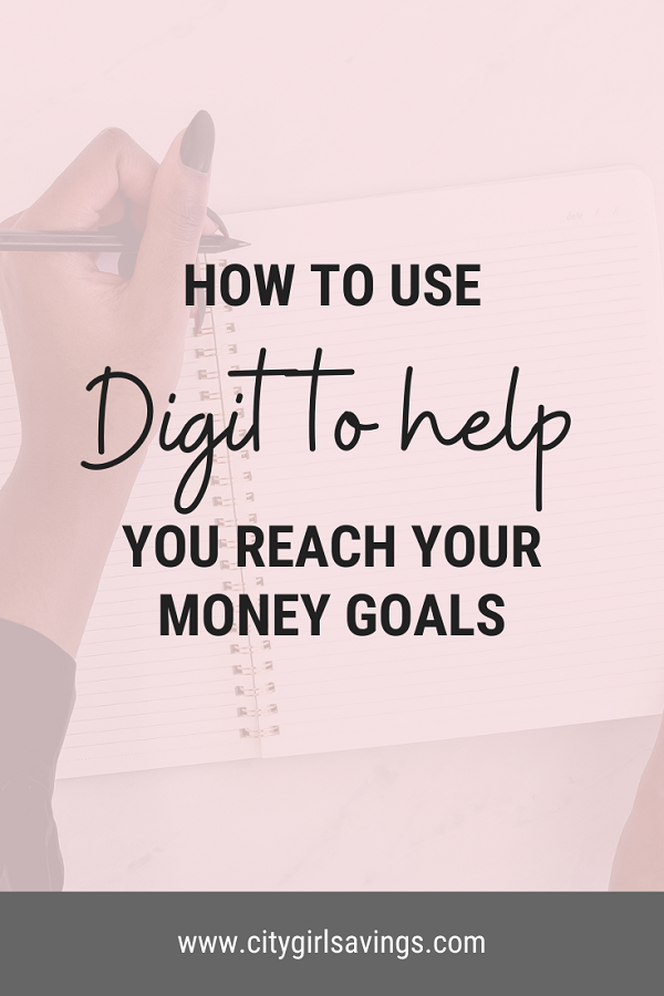 How to Use Digit to Reach Your Money Goals